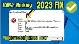 2023 FIX Windows Script Host Error In Appdata The System Cannot Find The File Specified [upl. by Aicilif]