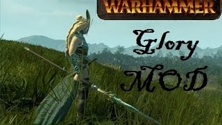 TOTAL WAR WARHAMMER  Nuevas Unidades Elfos Silvanos  Glory Mod [upl. by Dygert]