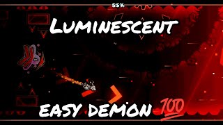 Luminescent 💯 easy demon [upl. by Odlanyer]