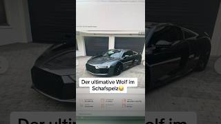 Ist das dann ein Endgegner im Wolfspelz😂😈 audi r8 power automobile shorts trending funny [upl. by Feliks]