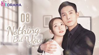 【ENG SUB】EP08 Nothing But You  Bossy President Falls in Love with His Lovely Bodyguard💕 HiDrama [upl. by Yarised989]