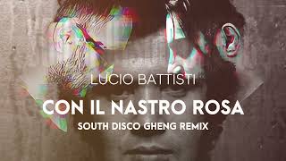 Lucio Battisti  Con il nastro rosa South Disco Gheng Remix [upl. by Anotyal]