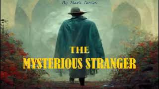 Mark Twain 511 The Mysterious Stranger [upl. by Damalus]