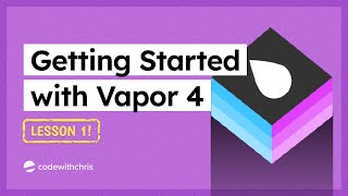 Getting Started with Vapor 4 Lesson 1 [upl. by Hassadah]