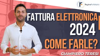 Fattura Elettronica 2024 nel Regime Forfettario 2024 come fare [upl. by Lars]