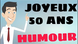 Souhaits Humour de Bon anniversaire 50 ans [upl. by Nylauqcaj]