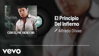 Alfredo Olivas  El Principio Del Infierno Audio [upl. by Isman826]