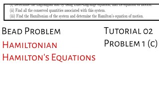 Problem 1 c Hamiltonian of the system H  Tutorial 02 Classical Mechanics [upl. by Levesque]