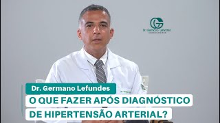 O QUE FAZER APÓS RECEBER DIAGNÓSTICO DE HIPERTENSÃO ARTERIAL [upl. by Coucher879]