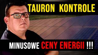 Minusowe CENY ENERGII dla PROSUMENTÓW a Tauron KONTROLUJE [upl. by Eikciv]