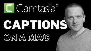 Camtasia Mac How to Create amp Edit Captions [upl. by Merill]