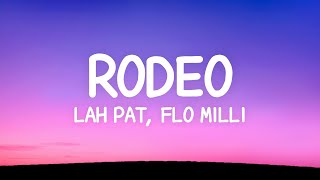 Lah Pat  Rodeo Remix Lyrics ft Flo Milli [upl. by Tiertza]