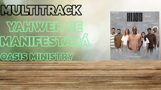 Multitrack 《YAHWEH SE MANIFESTARÁ》quotORIGINALquot Oasis Ministry [upl. by Dyob]