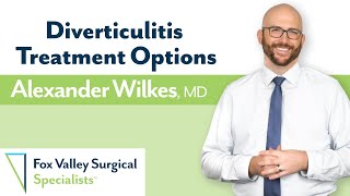 Diverticulitis Treatment with Dr Alexander Wilkes [upl. by Ajit986]