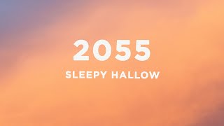 Sleepy Hallow  2055 Lyrics [upl. by Akeenahs329]