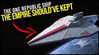 The ONE Republic ship the Empire shouldve kept NOT the Venator [upl. by Madid7]