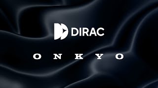 Dirac amp Onkyo Partnership [upl. by Riatsila]