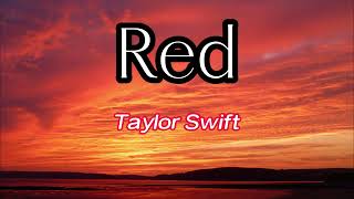 Red Lyrics  Taylor Swift [upl. by Amikan679]