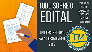 Explicando o EDITAL MANUAL DO CANDIDATO  Colégio Termomecânica  Vestibulinho Ensino Médio 2022 [upl. by Haliehs914]