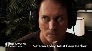 Veteran Foley Artist Gary Hecker [upl. by Ynnot]