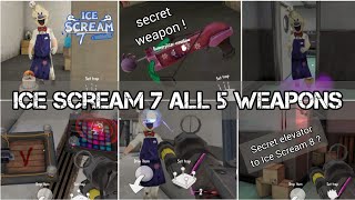 Ice Scream 7 all weapons [upl. by Ellingston]