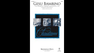 GESU BAMBINO SATB Choir – John Leavitt [upl. by Wolram]