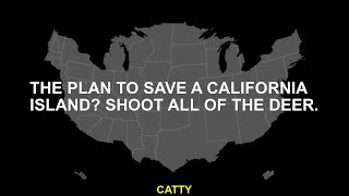 The Plan to Save a California Island Shoot All of the Deer [upl. by Ycinuq]