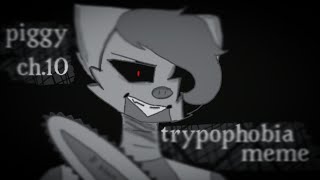 trypophobia memepiggychapter 10 [upl. by Laehctim]