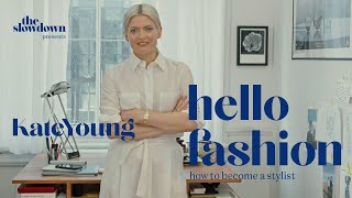 What’s a Stylist amp How to Become One  Hello Fashion  Kate Young [upl. by Dav]