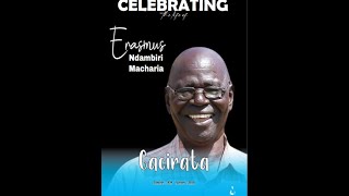 CELEBRATING THE LIFE OF ERASMUS NDAMBIRI MACHARIA [upl. by Slotnick]