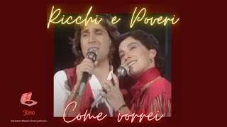 Ricchi e Poveri  Come vorrei Lyrics [upl. by Everara65]