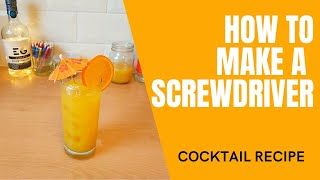 HOW TO MAKE A SCREWDRIVER COCKTAIL [upl. by Chamkis305]