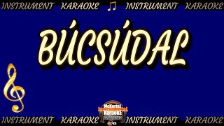 🎵 Búcsúdal INSTRUMENTkaraoke videóval [upl. by Enyrhtac694]