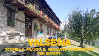 Valsesia Scopello Frasso il versante sconosciuto solo per esperti [upl. by Schonfeld946]