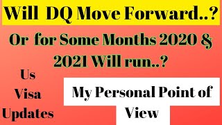 Will DQ Move Forwardmy personal view point us Visa update [upl. by Hnahym743]