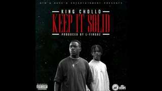 King Chollo  Keep It Solid Produced by L Finguz [upl. by Marlea]