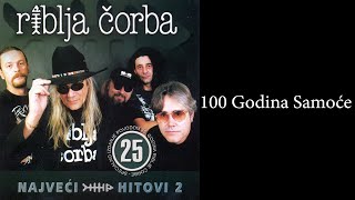 Riblja Čorba  100 godina samoće Audio 2004 [upl. by Aiel]