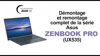 Série Asus Zenbook Pro UX535  Démontage et remontage complet [upl. by Marquis]