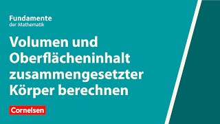 Volumen und Oberflächeninhalt zusammengesetzter Körper  Fundamente der Mathematik  Erklärvideo [upl. by Hofmann]