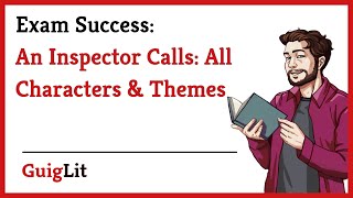 AN INSPECTOR CALLS  ALL CHARACTERS amp THEMES [upl. by Annawot]