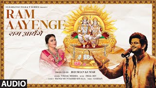 Ram Aayenge Audio Vishal MishraPayal Dev  Manoj Muntashir  DipikaSameer  Kashan  Bhushan K [upl. by Miranda]