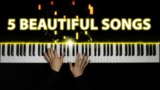 5 Beautiful Piano Songs [upl. by Gefen]