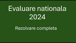 Evaluare nationala  Clasa 8  Matematica  27 iunie 2024  Toate subiectele rezolvate [upl. by Eelanej]