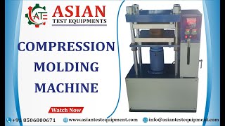 Compression Molding Machine  Asian Compression Moulding Machine  Compression Machine For Rubber [upl. by Inavihs]