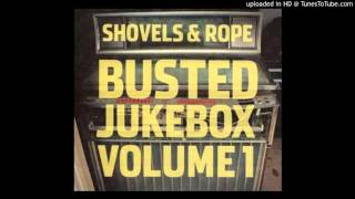 Shovels and Rope  Unknown Legend ft Shakey Graves [upl. by Ahsuatal]