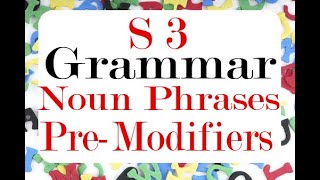 University Grammar  Semester 03  Nound Phrases amp Premodifiers [upl. by Atteuqahc500]