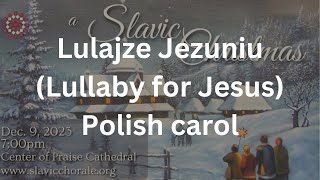 Lulajze Jezuniu  Koledy polskie Polish Carol [upl. by Yllaw540]