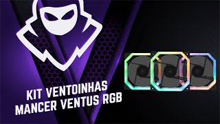 Conheça o Kit Ventoinhas Mancer Ventus Rgb [upl. by Fenelia]