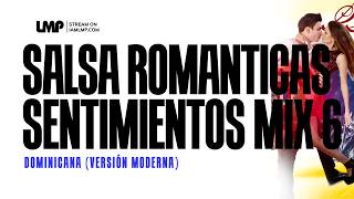 Salsa Romanticas Sentimientos Mix 6 Moderna  DJ Santana [upl. by Akiehsat830]