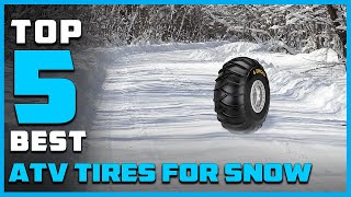 Top 5 Best ATV Tires for Snow amp MudIce Plowing Review 2024  AllTerrain amp AllSeason ATV Tires [upl. by Marijane]